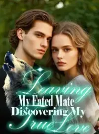 Leaving My Fated Mate, Discovering My True Love
