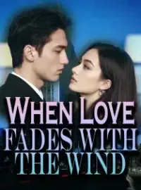When Love Fades with the Wind
