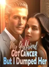 My Girlfriend Got Cancer, But I Dumped Her