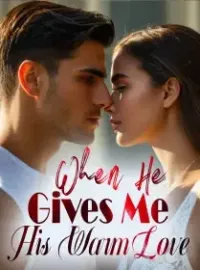 When He Gives Me His Warm Love