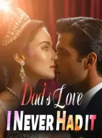Dad's Love, I Never Had it