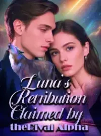 Luna’s Retribution: Claimed by the Rival Alpha
