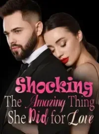 Shocking! The Amazing Thing She Did for Love!