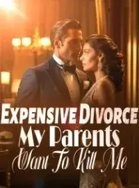 Expensive Divorce: My Parents Want To Kill Me