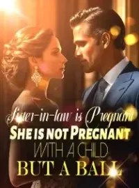 Sister-in-law is Pregnant: She is not Pregnant with a Child, But a Ball!