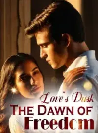 Love's Dusk: The Dawn of Freedom