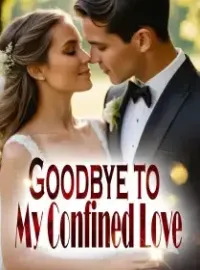 Goodbye to My Confined Love