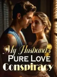 My Husband's Pure Love Conspiracy