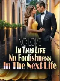 No Love In This Life, No Foolishness In The Next Life