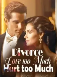Divorce: Love too Much, Hurt too Much