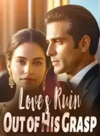 Love's Ruin: Out of His Grasp