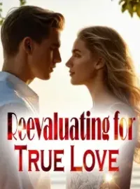Reevaluating for True Love