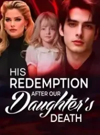 His redemption after our daughter’s death