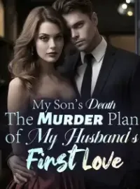 My Son's Death: The Murder Plan of My Husband's First Love