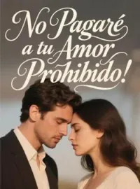 No Pagaré a tu Amor Prohibido