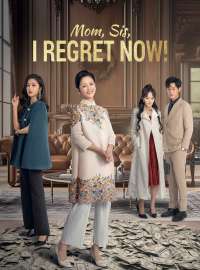 Mom, Sis, I Regret Now!