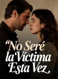 No Seré la Víctima Esta Vez