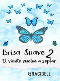 Brisa suave2, el viento vuelve a soplar.