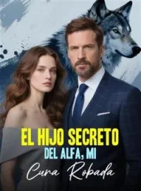 El Hijo Secreto del Alfa, Mi Cura Robada