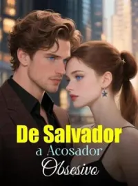 De Salvador a Acosador Obsesivo