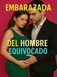 Embarazada del hombre equivocado