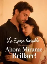 La Esposa Invisible: Ahora Mírame Brillarr
