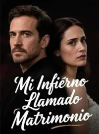 Mi Infierno Llamado Matrimonio