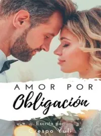 Amor por obligación.