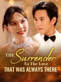 The Surrender To The Love That Was Always There