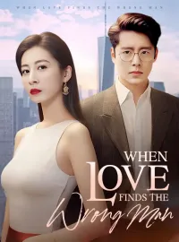 When Love Finds the Wrong Man