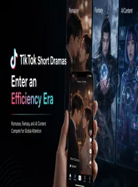 TikTok Short Dramas Enter an Efficiency Era: Romance, Fantasy, and AI Content Compete for Global Attention