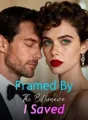Framed By The Billionaire I Saved cover