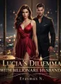 Lucia's Dilemma with Billionaire Husband cover