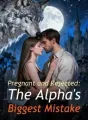 Pregnant and Rejected: The Alpha's Biggest Mistake cover