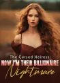 The Cursed Heiress: Now I'm Their Billionaire Nightmare cover