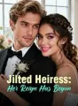 Jilted Heiress: Her Reign Has Begun cover