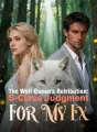 The Wolf Queen's Retribution: S-Class Judgment For My Ex cover
