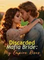 Discarded Mafia Bride: My Empire Rises cover