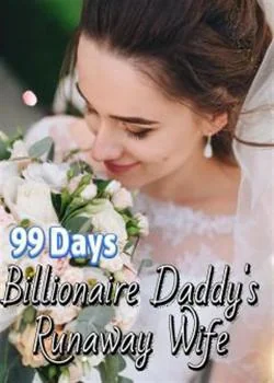99Days Love, Billionaire's Runaway Wife