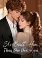 She Built Him, Then She Destroyed cover