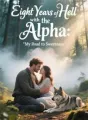 Ending Eight Years of Hell with the Alpha, My Road to Sweetness cover