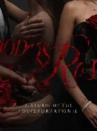 Blood and Roses. 