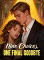 Nine Choices, One Final Goodbye cover