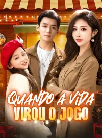 Quando a Vida Virou o Jogo