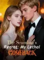 The Scumbag's Regret: My Lethal Comeback cover
