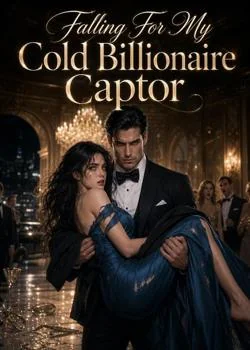 Falling For My Cold Billionaire Captor