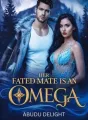 HER FATED MATE IS AN OMEGA cover