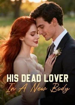 His Dead Lover In A New Body