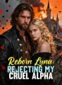 Reborn Luna: Rejecting My Cruel Alpha cover