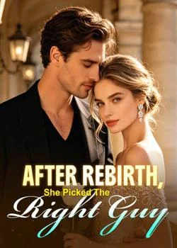 After Rebirth, She Picked The Right Guy